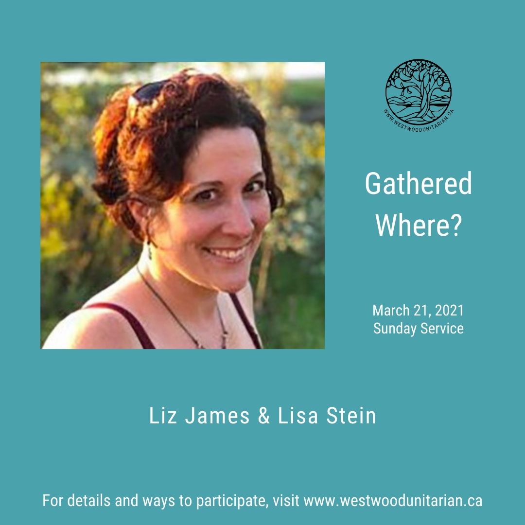 Recording “Gathered Where?” Liz James & Lisa Stein, March 21, 2021