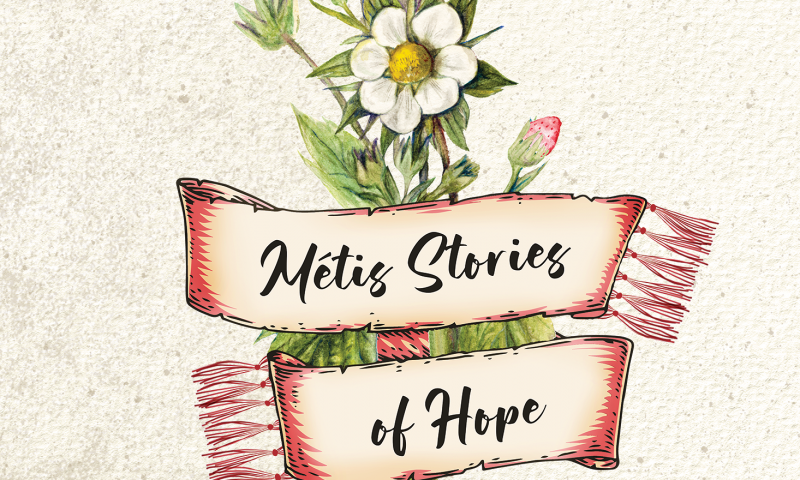 Metis Stories of Hope